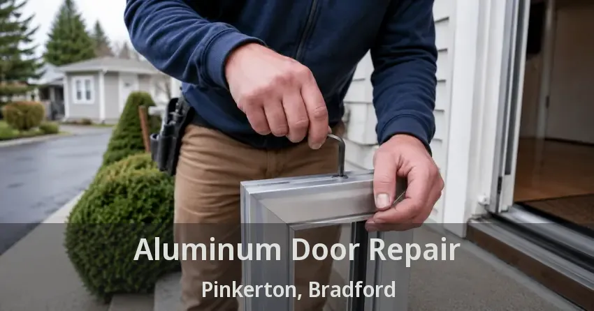 Aluminum Door Repair Pinkerton, Bradford - ON
