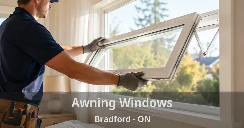 Awning Windows Bradford - ON