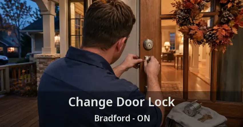 Change Door Lock Bradford - ON