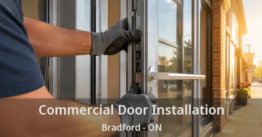 Commercial Door Installation Bradford - ON
