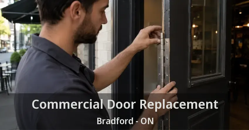 Commercial Door Replacement Bradford - ON