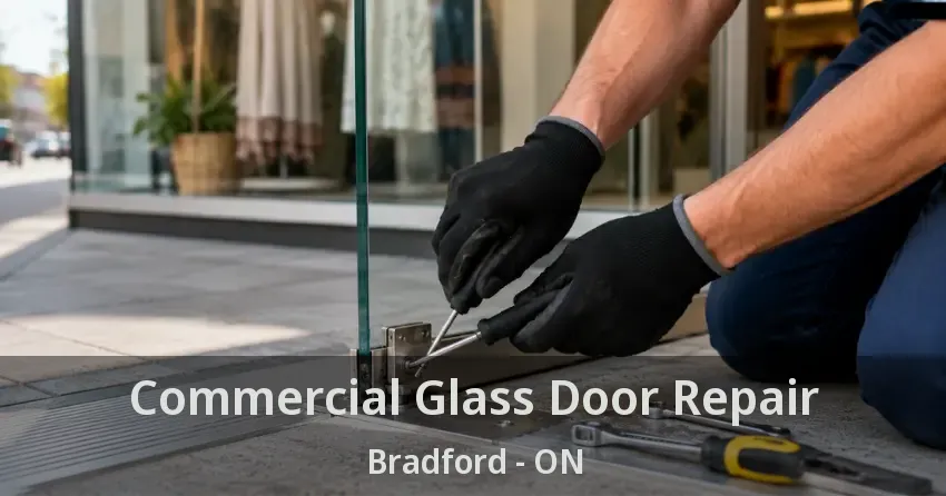 Commercial Glass Door Repair Bradford - ON