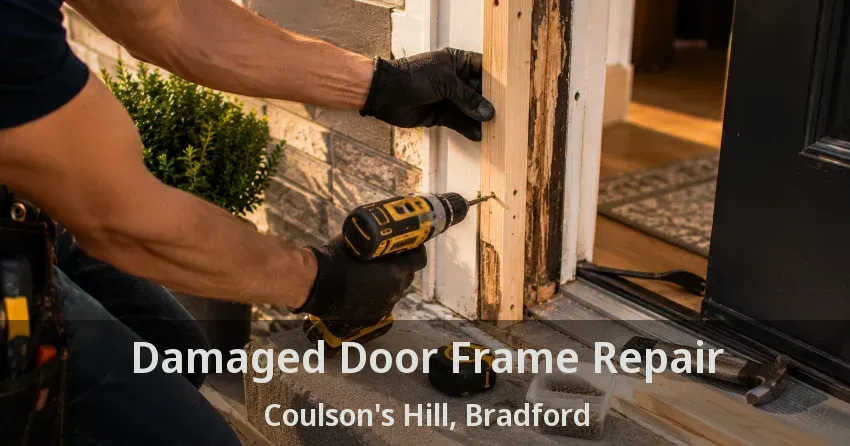 Damaged Door Frame Repair Coulson's Hill, Bradford - ON