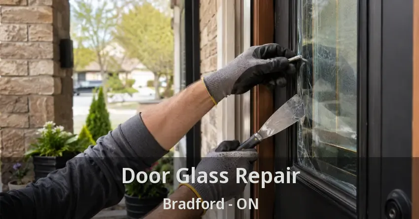 Door Glass Repair Bradford - ON