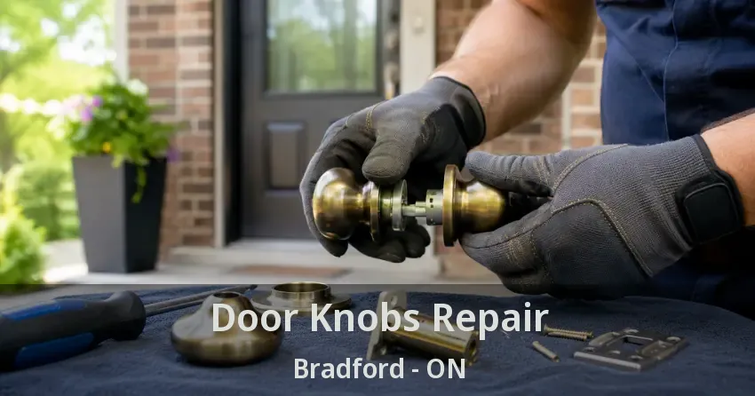 Door Knobs Repair Bradford - ON