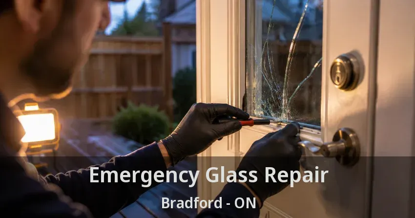 Emergency Glass Repair Bradford - ON
