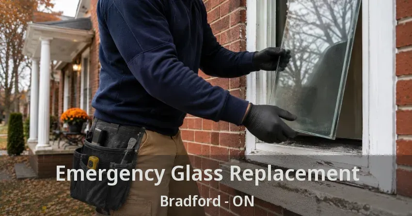 Emergency Glass Replacement Bradford - ON