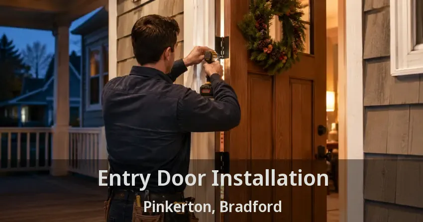 Entry Door Installation Pinkerton, Bradford - ON