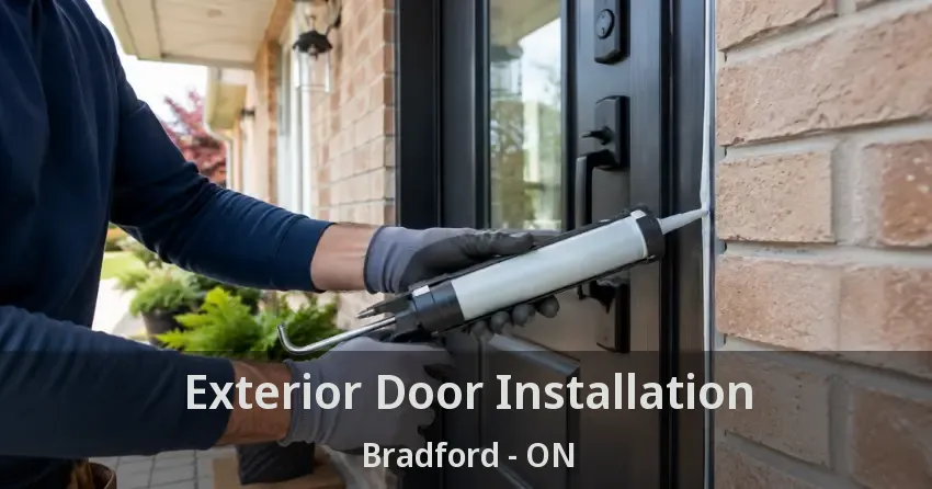 Exterior Door Installation Bradford - ON
