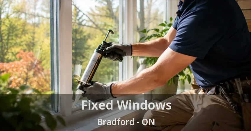 Fixed Windows Bradford - ON