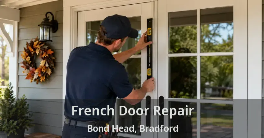 French Door Repair Bond Head, Bradford - ON