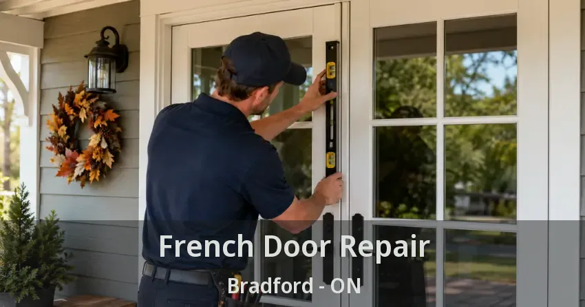 French Door Repair Bradford - ON