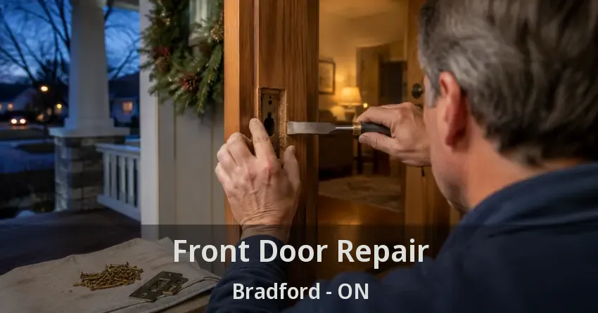 Front Door Repair Bradford - ON
