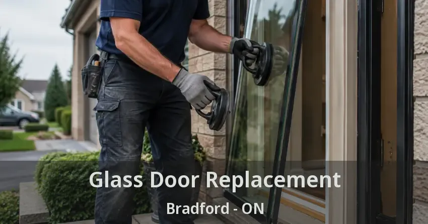 Glass Door Replacement Bradford - ON