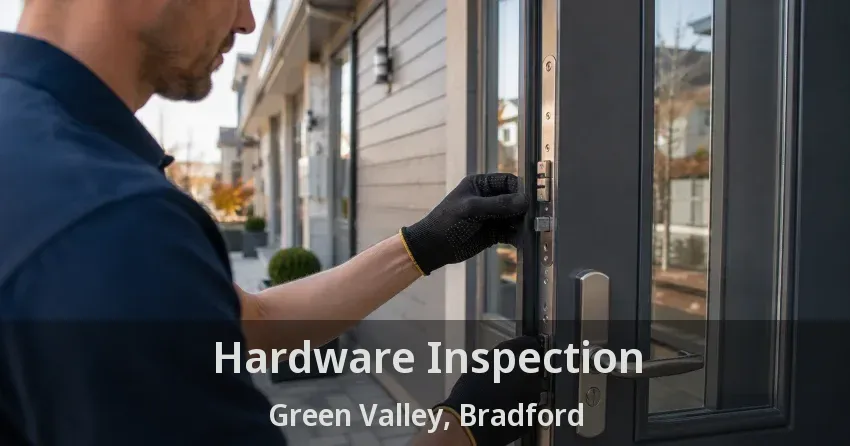 Hardware Inspection Green Valley, Bradford - ON