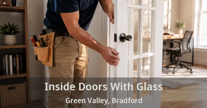 Inside Doors With Glass Green Valley, Bradford - ON