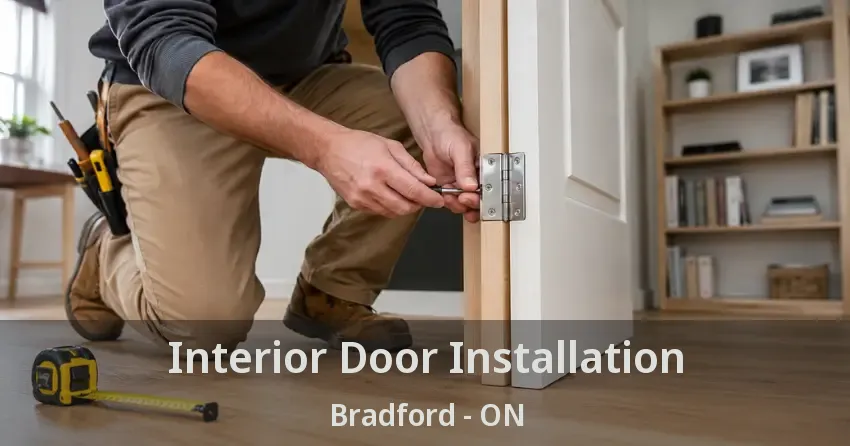 Interior Door Installation Bradford - ON