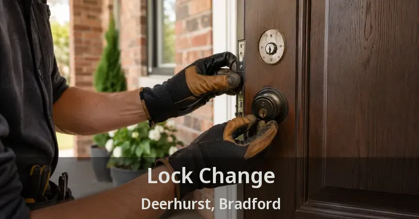 Lock Change Deerhurst, Bradford - ON