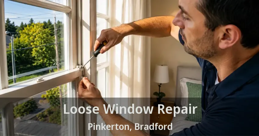 Loose Window Repair Pinkerton, Bradford - ON