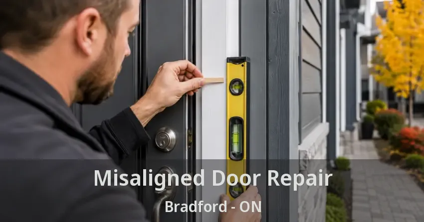 Misaligned Door Repair Bradford - ON