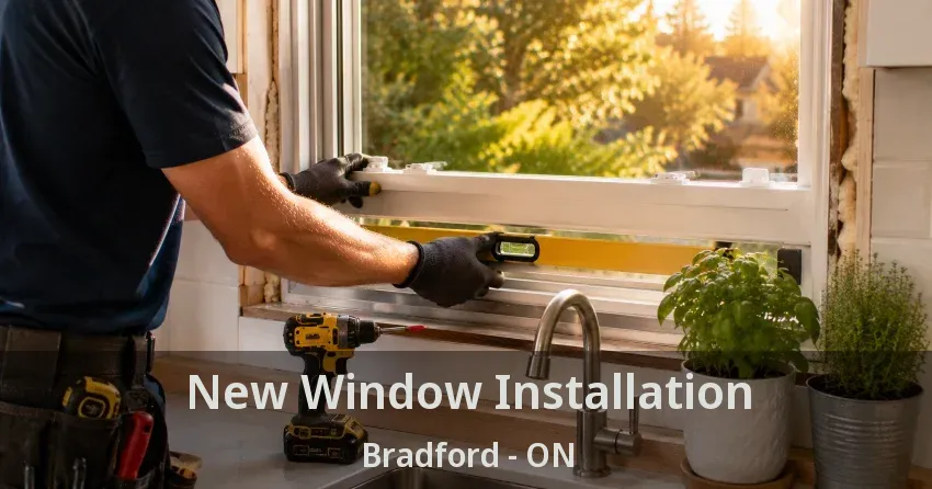 New Window Installation Bradford - ON