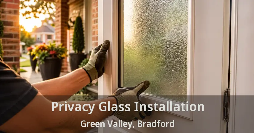 Privacy Glass Installation Green Valley, Bradford - ON