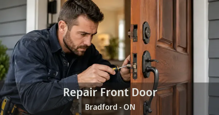 Repair Front Door Bradford - ON