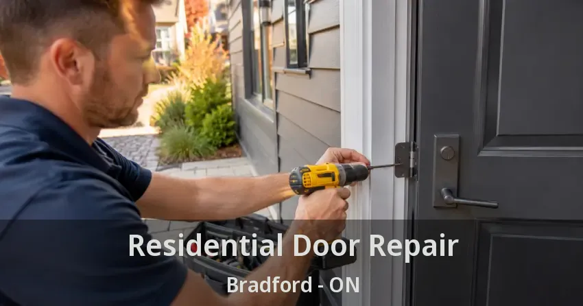 Residential Door Repair Bradford - ON