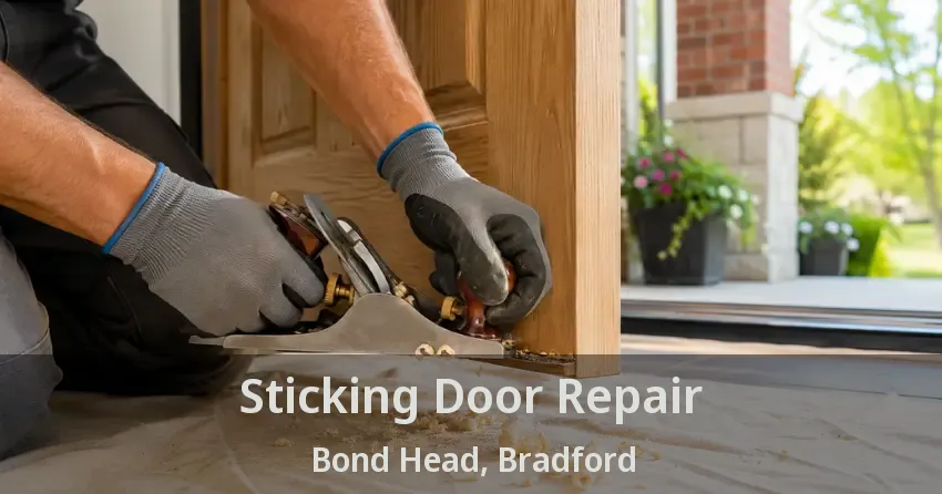 Sticking Door Repair Bond Head, Bradford - ON