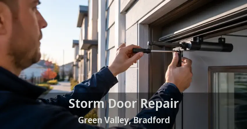 Storm Door Repair Green Valley, Bradford - ON