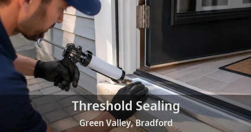 Threshold Sealing Green Valley, Bradford - ON