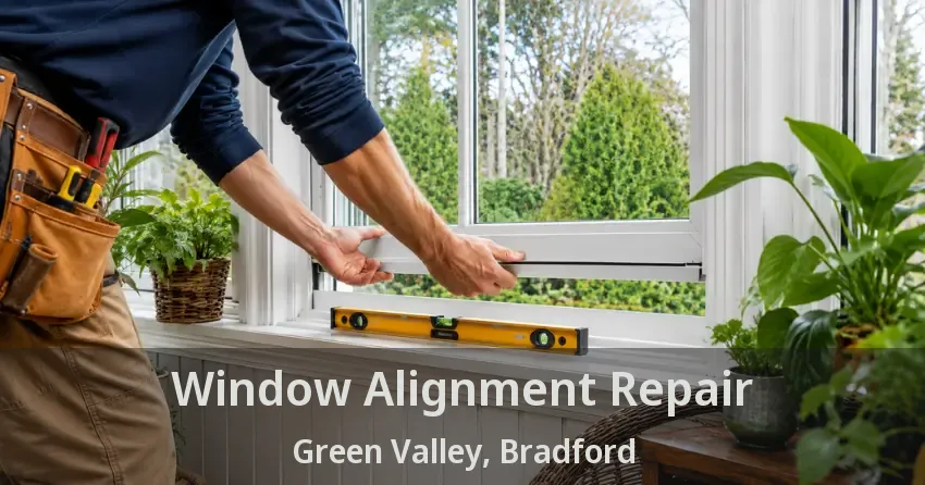 Window Alignment Repair Green Valley, Bradford - ON