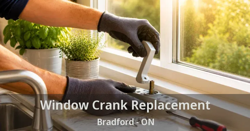 Window Crank Replacement Bradford - ON