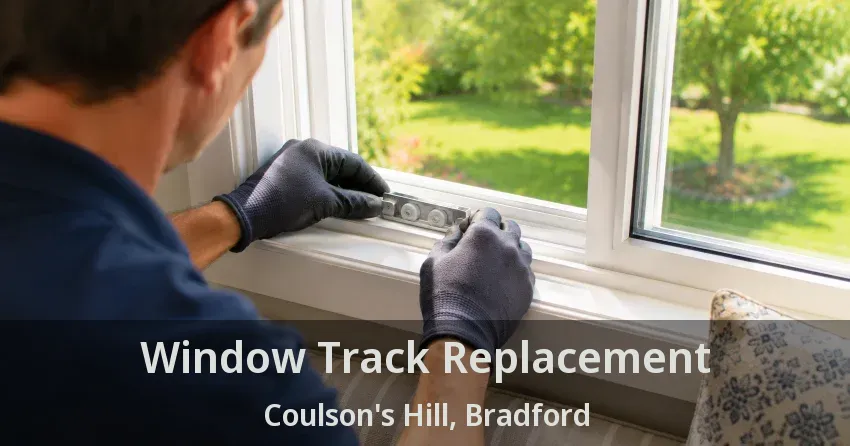 Window Track Replacement Coulson's Hill, Bradford - ON